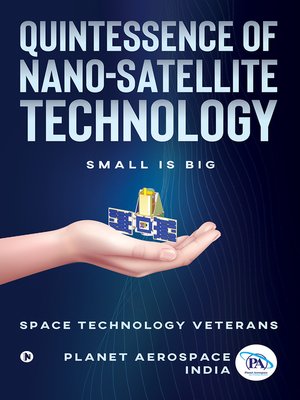 cover image of Quintessence of Nano-satellite Technology